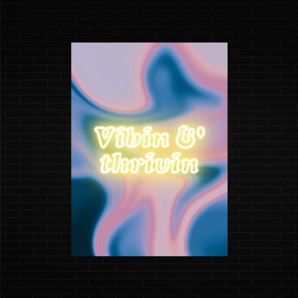 Vibin' & Thrivin' Neon Sign - ageneon